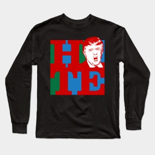 Trump - Hate Long Sleeve T-Shirt